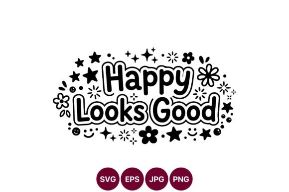 Happy Looks Good Typography Design