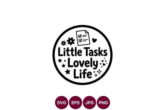 Little Tasks Lovely Life Quote Vector Graphics