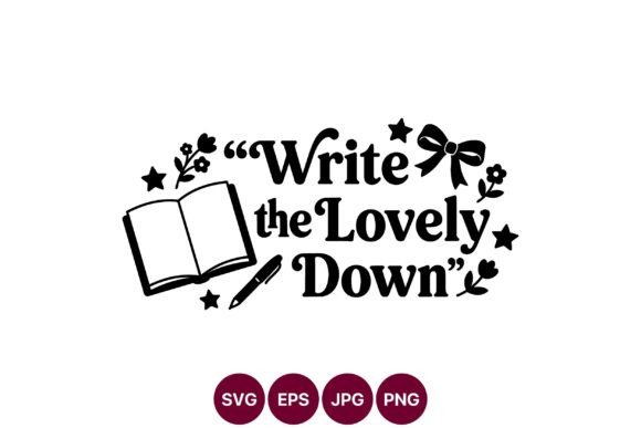 Write the Lovely Down Quote Vector Art Graphics